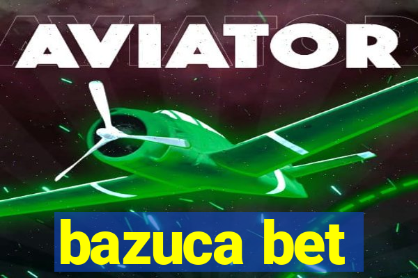 bazuca bet